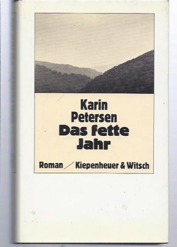 Das fette Jahr: Roman
