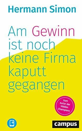 Am Gewinn ist noch keine Firma kaputtgegangen: E-Book inklusive