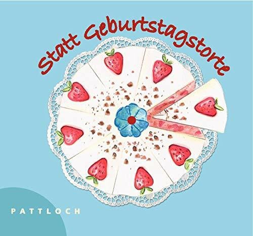 Statt Geburtstagstorte