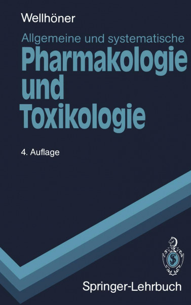 Allgemeine und systematische Pharmakologie und Toxikologie: Begleittext zum Gegenstandskatalog 2 (Springer-Lehrbuch)