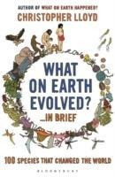 What on Earth Evolved? ... in Brief