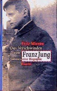 Das Verschwinden des Franz Jung