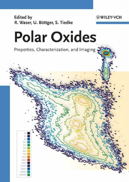 Polar Oxides: Properties, Characterization, and Imaging: Properties, Charakterization and Imaging