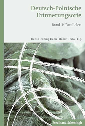 Deutsch-Polnische Erinnerungsorte: Band 3: Parallelen