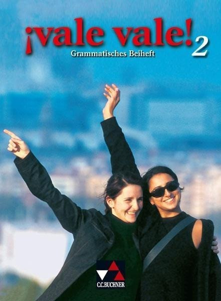 vale vale! 2 Grammatisches Beiheft. Bayern