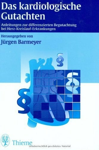 Das kardiologische Gutachten (Anleitungen zur differenzierten Begutachtung bei Herz-Kreislauf-Erkrankungen) Das kardiologische Gutachten (Anleitungen zur differenzierten Begutachtung bei Herz-Kreislauf-Erkrankungen)