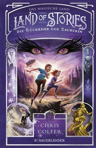 Land of Stories: Das magische Land – Die Rückkehr der Zauberin (»Land of Stories«-Serie, Band 2)