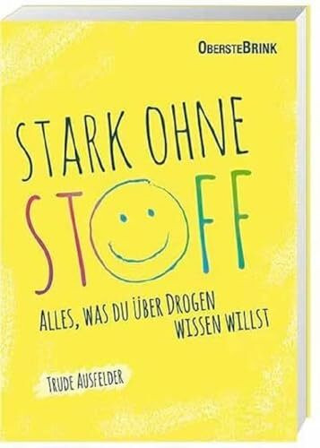 Stark ohne Stoff: Alles, was du über Drogen wissen willst