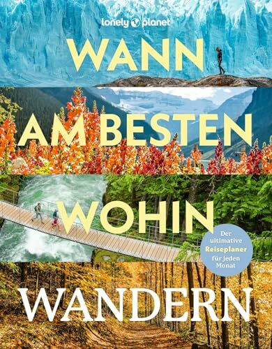 LONELY PLANET Bildband Wann am besten wohin Wandern