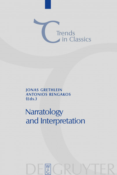 Narratology and Interpretation: The Content of Narrative Form in Ancient Literature (Trends in Classics - Supplementary Volumes, 4)