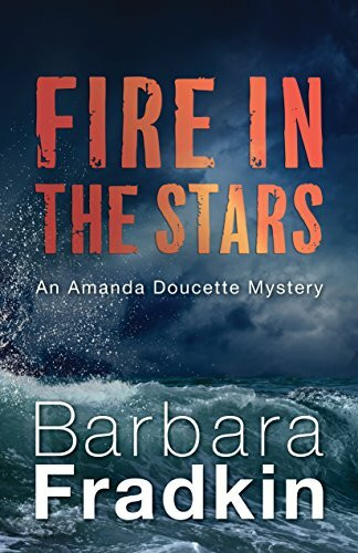 Fire in the Stars: An Amanda Doucette Mystery (Amanda Doucette Mystery, 1, Band 1)