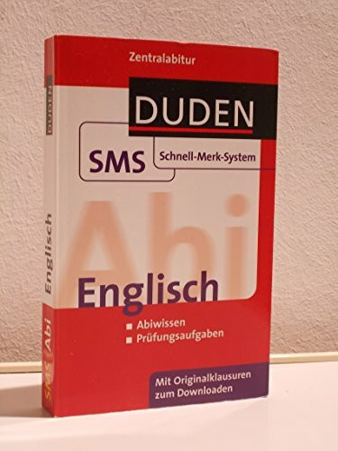 SMS Abi Englisch: Abiwissen, tyische Prüfungsaufgaben, Originalklausuren online (Duden SMS - Schnell-Merk-System)