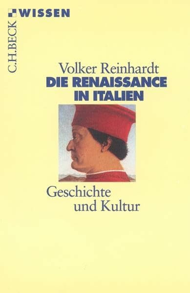 Die Renaissance in Italien. Geschichte und Kultur. (Beck'sche Reihe)