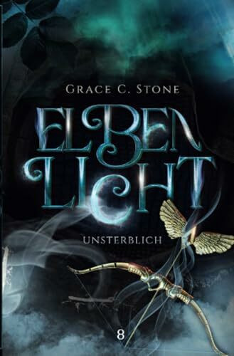 Elbenlicht: Unsterblich (Elbenlicht Saga)
