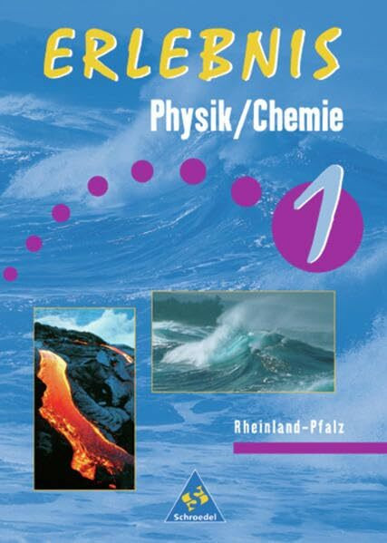 Erlebnis Physik/Chemie - Ausgabe 1999 für Rheinland-Pfalz: Schülerband 1