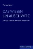 Das Wissen um Auschwitz