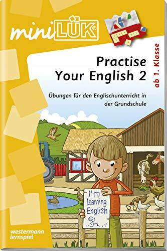 miniLÜK-Übungshefte / miniLÜK: Englisch / 1./2./3./4. Klasse - Englisch: Practise your English 2 (miniLÜK-Übungshefte: Englisch)