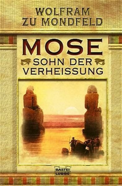 Mose - Sohn der Verheissung (Allgemeine Reihe. Bastei Lübbe Taschenbücher)