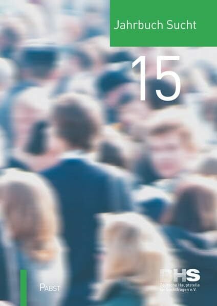 Jahrbuch Sucht 2015 Jahrbuch Sucht 2015