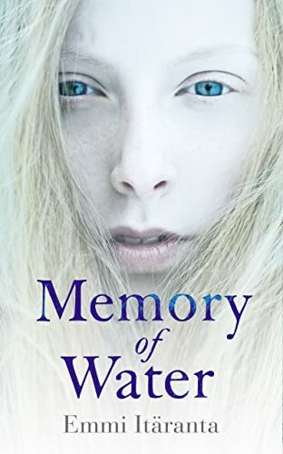 Memory of Water: Some secrets demand betrayal.