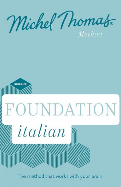 Foundation Italian (Learn Italian with the Michel Thomas Method)