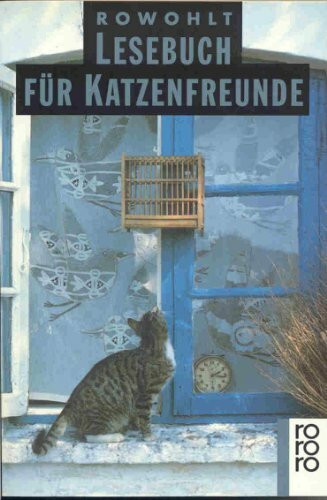 Rowohlt Lesebuch für Katzenfreunde (rororo: Rowohlts Rotations Romane)