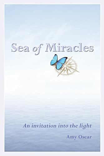 Sea of Miracles: An Invitation from the Angels Sea of Miracles: An Invitation from the Angels