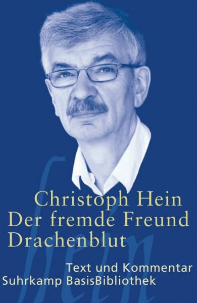 Der fremde Freund / Drachenblut. Text und Kommentar