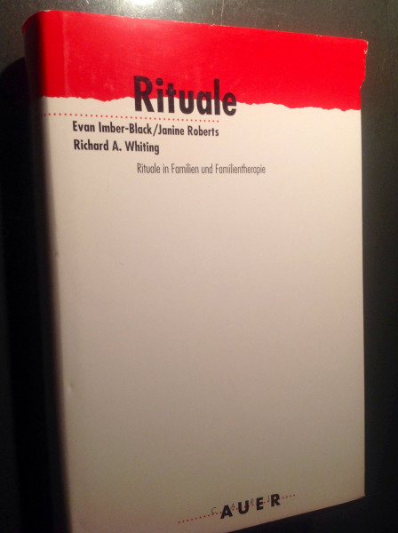 Rituale: Rituale in Familien und Familientherapie
