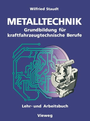 Metalltechnik: Grundbildung Für Kraftfahrzeugtechnische Berufe