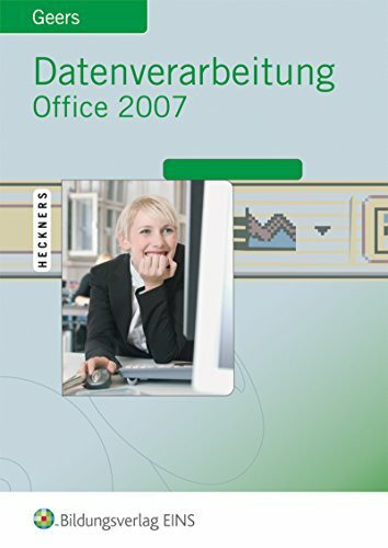 Datenverarbeitung mit Office 2007: Excel 2007 - Access 2007 - Word 2007 - PowerPoint 2007 / Excel 2007 - Access 2007 - Word 2007 - PowerPoint 2007: Schülerband