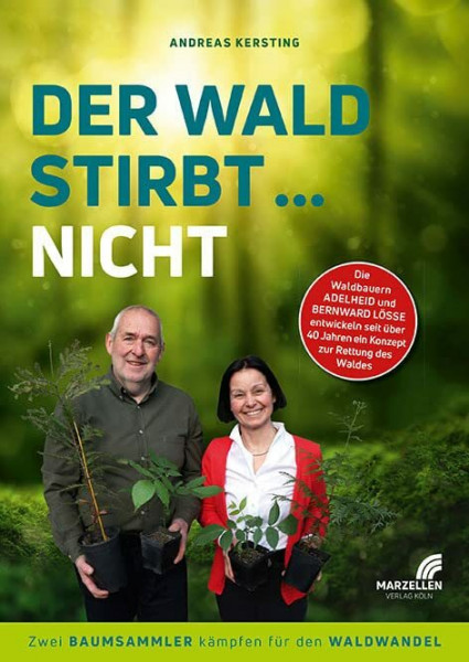 Der Wald stirbt ... nicht: Zwei Baumsammler kämpfen für den Waldwandel