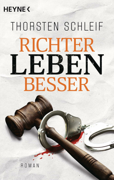 Richter leben besser: Roman (Die Siggi Buckmann-Reihe, Band 4)
