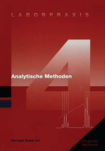 Laborpraxis, 4 Bde., Bd.4, Analytische Methoden Laborpraxis, 4 Bde., Bd.4, Analytische Methoden