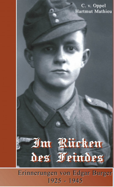 Im Rücken des Feindes: Erinnerungen von Edgar Burger 1925 - 1945