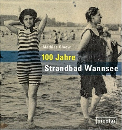 100 Jahre Strandbad Wannsee