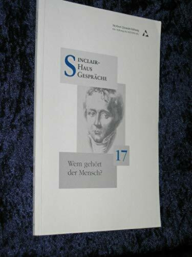 17. Sinclair-Haus-Gespräch: Wem gehört der Mensch?