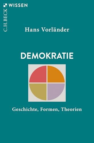 Demokratie: Geschichte, Formen, Theorien (C.H.BECK Wissen)