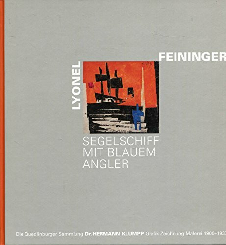 Lyonel Feininger: Segelschiff mit blauem Angler