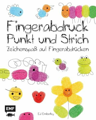 Fingerabdruck, Punkt und Strich: Zeichenspaß auf Fingerabdrücken (Ed Emberleys Zeichenkurs)