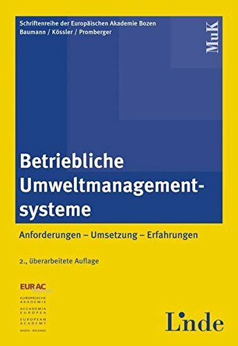 Betriebliche Umweltmanagementsysteme: Anforderungen ═ Umsetzungen ═ Erfahrungen (Schriftenreihe Management und Unternehmenskultur)