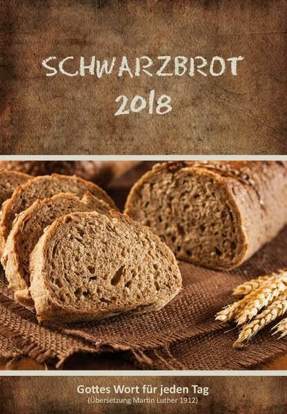 Schwarzbrot 2018: Gottes Wort für jeden Tag