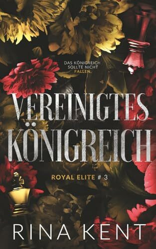 Twisted Kingdom - Vereinigtes Königreich (Royal Elite, Band 3)