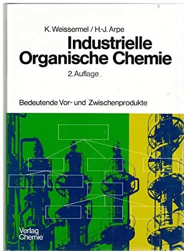 Industrielle Organische Chemie.: Bedeutende Vor- und Zwischenprodukte.