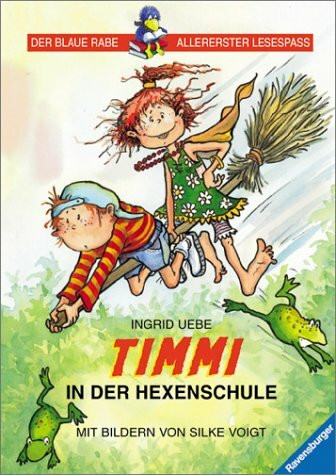 TIMMI IN DER HEXENSCHULE: In Großbuchstaben (Der Blaue Rabe - Allererster Lesespaß)