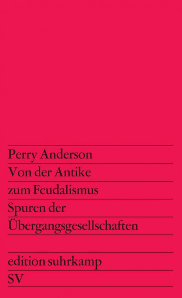 Von der Antike zum Feudalismus: Spuren der Übergangsgesellschaften (edition suhrkamp)
