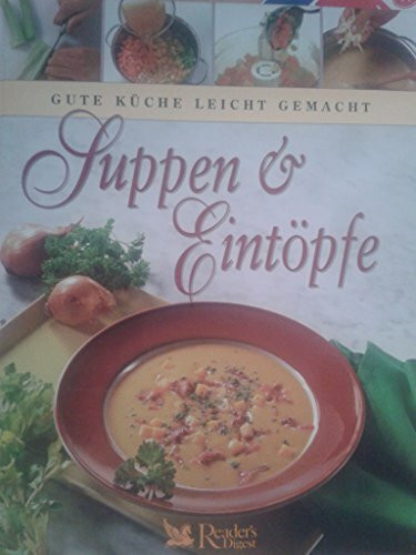 Suppen & Eintöpfe (Gute Küche leicht gemacht)