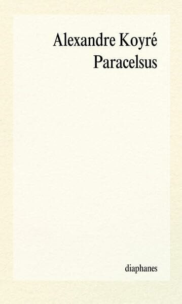 Paracelsus: (1493–1541) (episteme)