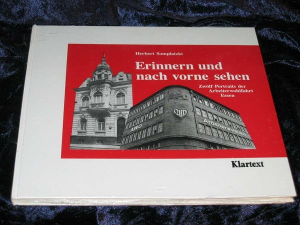 Erinnern und nach vorne sehen. Zwölf Portraits der Arbeiterwohlfahrt Essen