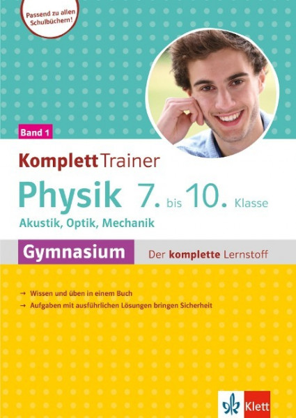 Klett KomplettTrainer Gymnasium Physik 7.-10. Klasse. Band 1: Akustik, Optik, Mechanik.